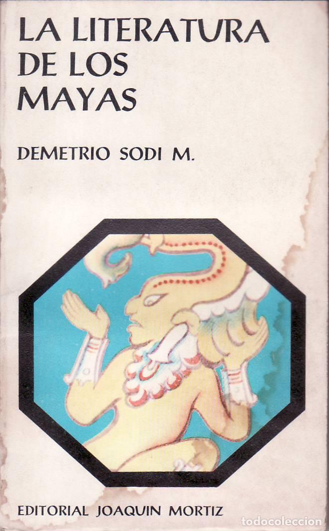 Libri di seconda mano: SODI, Demetrio.- - La literatura de los mayas.