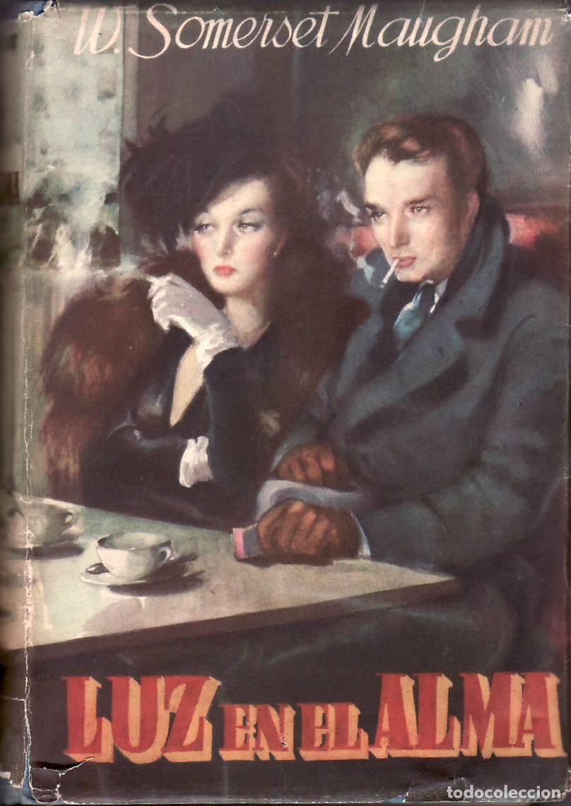 Libros: SOMERSET MAUGHAM, W.- - Luz en el alma. Novela. - Foto 1