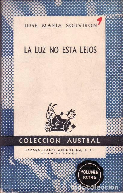 Libros: SOUVIRON, Jos&eacute; Mar&iacute;a.- - La luz no est&aacute; lejos.