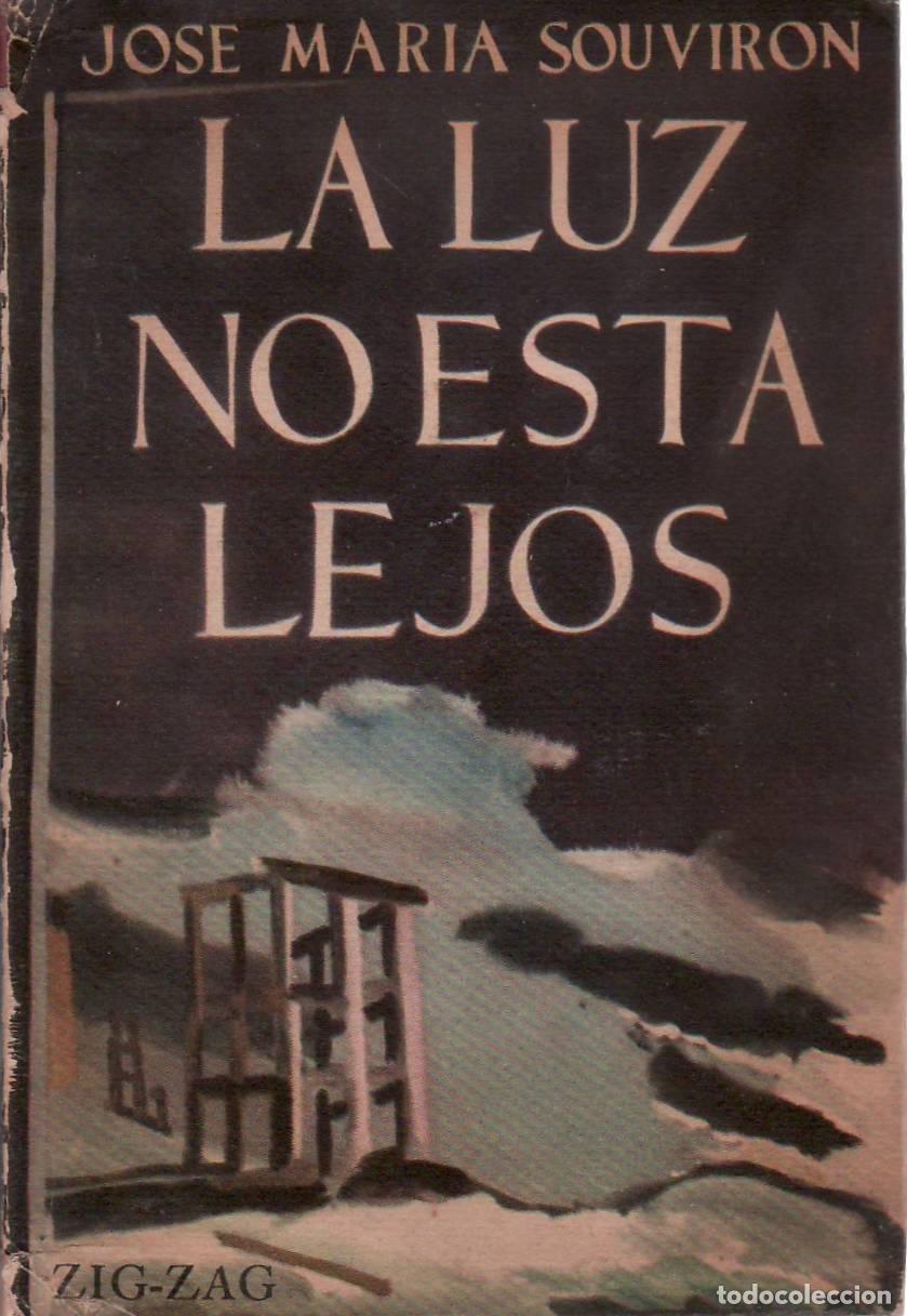 Libri di seconda mano: SOUVIR&Oacute;N, Jos&eacute; Mar&iacute;a.- - La luz no est&aacute; lejos.