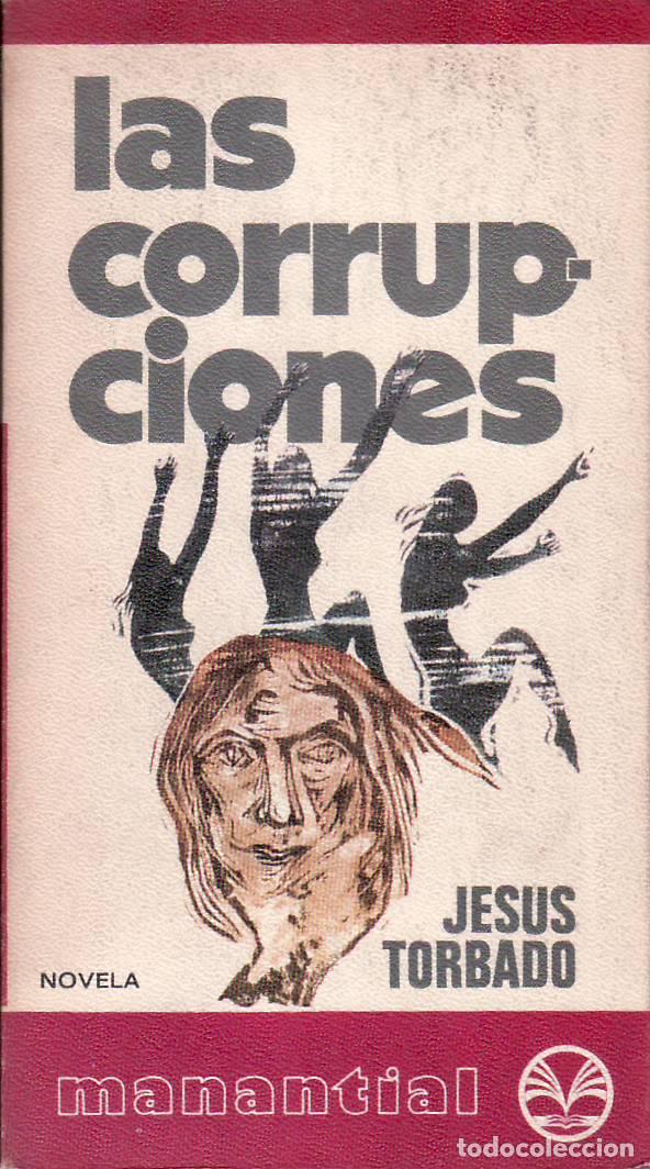 Libros: TORBADO, Jes&uacute;s.- - Las corrupciones. - Foto 1