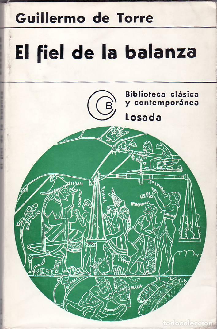 Libros: TORRE, Guillermo de.- - El fiel de la balanza.