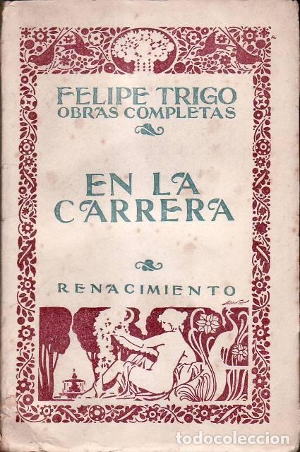 Libros: TRIGO, Felipe.- - En la carrera. (Un buen chico estudiante en Madrid). Novela.