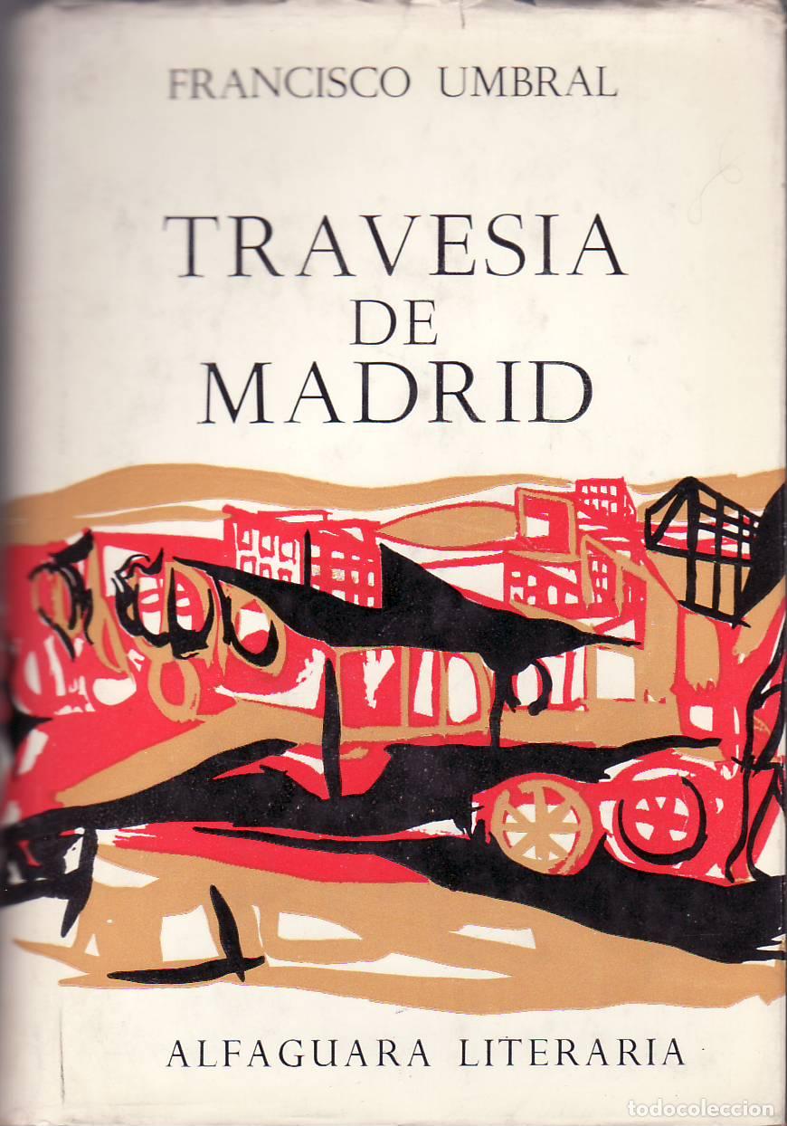 Libros: UMBRAL, Francisco.- - Traves&iacute;a de Madrid. Novela. - Foto 1