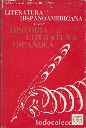 Libri di seconda mano: VALBUENA BRIONES, &Aacute;ngel.- - Literatura hispanoamericana (Tomo V de Historia de la literatura espa&ntilde;ol