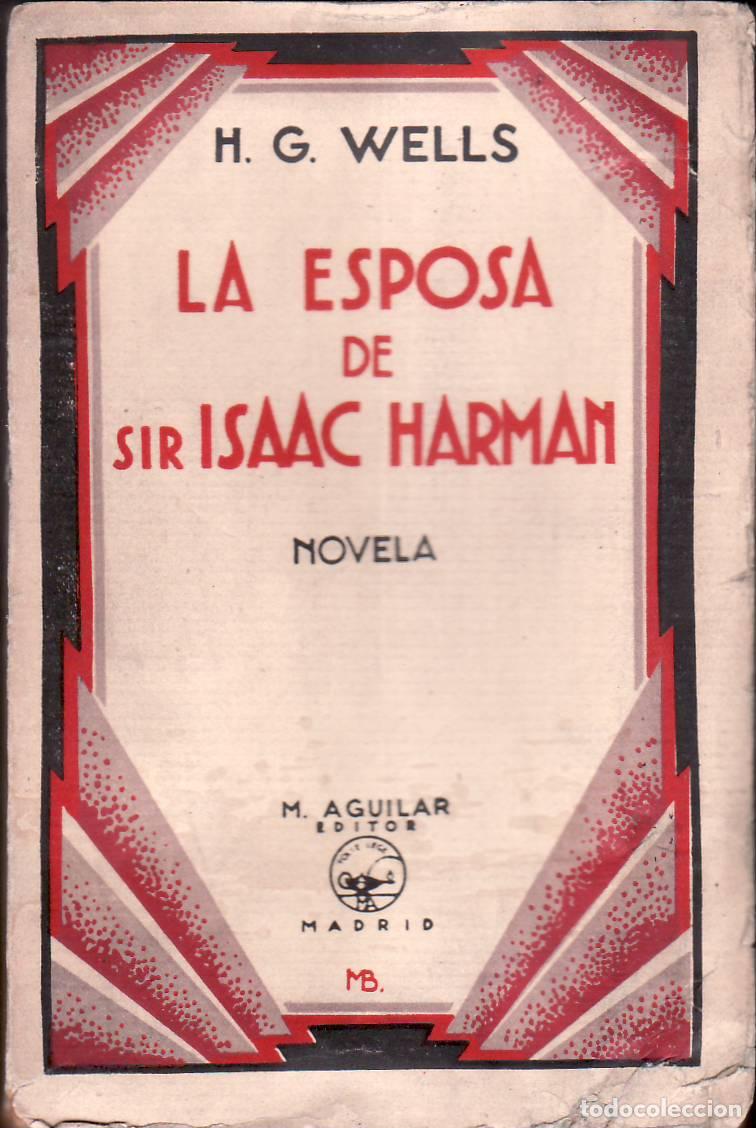 Libros: WELLS, H. G.- - La esposa de Isaac Harman (novela). Traducci&oacute;n de Mercedes Marchal de Power.