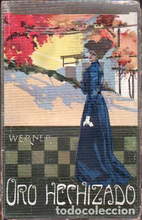 Libros: WERNER, E.- - Oro hechizado. Novela. - Foto 1