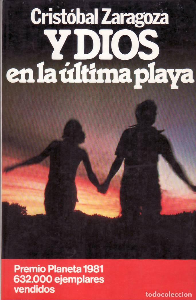 Libros: ZARAGOZA, Crist&oacute;bal.- - Y Dios en la &uacute;ltima playa. Novela. - Foto 1