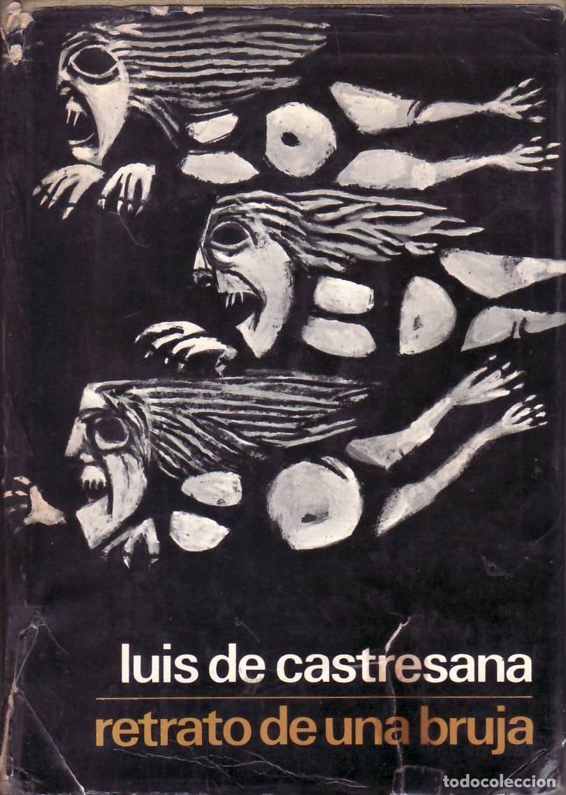 Livres: CASTRESANA, Luis de.- - Retrato de una bruja. Novela. Finalista Premio Planeta 1970.