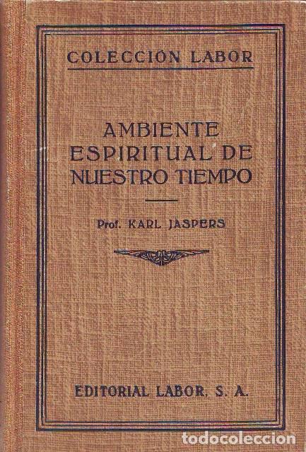 Libros: JASPERS, Karl.- - Ambiente espiritual de nuestro tiempo. - Foto 1
