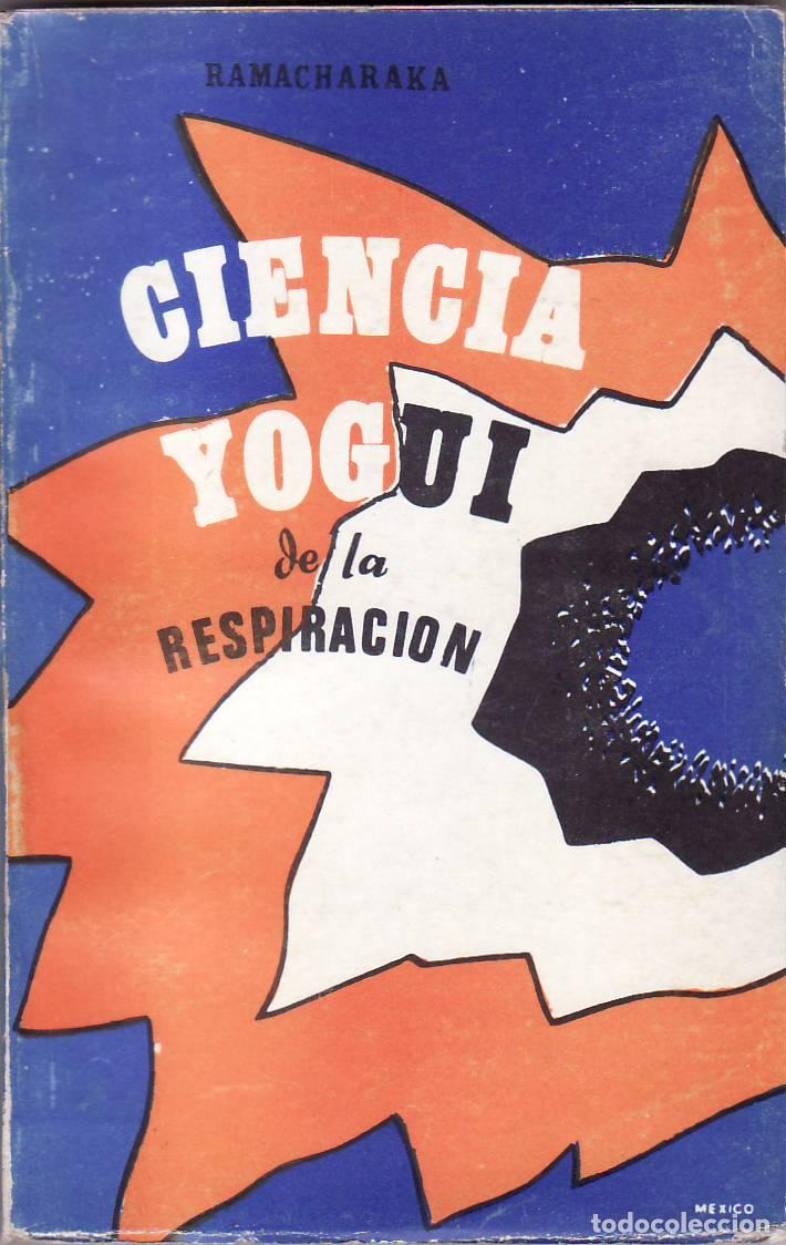 B&uuml;cher: RAMACHARAKA, Yogi.- - Ciencia de la respiraci&oacute;n. Hatha yoga.