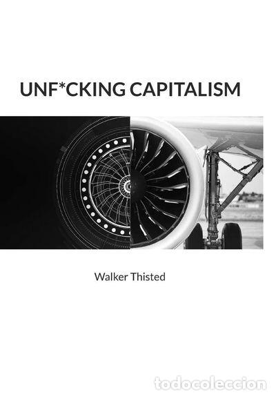 Libros: Unf*cking Capitalism- 9798881281588 - Foto 1