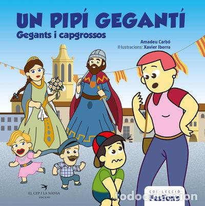 Libros: Un pip&iacute; gegant&iacute;. Gegants i capgrossos- 9788419747273