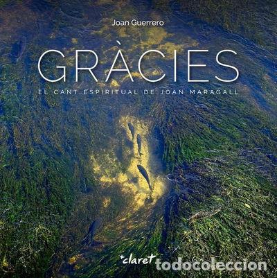 books: Gr&agrave;cies: El Cant espiritual de Joan Maragall- 9788491360070