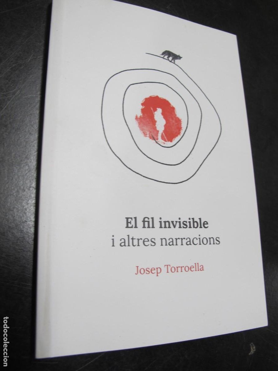 Libros: EL FIL INVISIBLE I ALTRES NARRACIONS. JOSEP TORROELLA