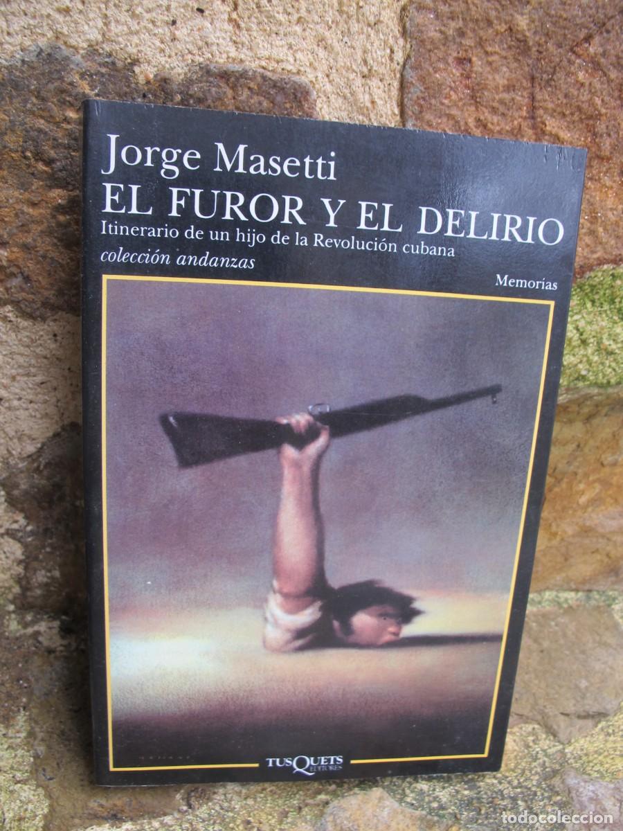 Libros: EL FUROR Y EL DELIRIO. JORGE MASETTI. TUSQUETS - Foto 1