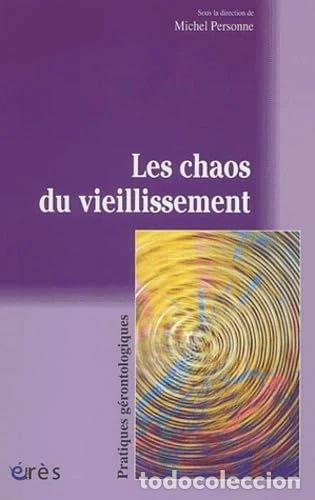 B&uuml;cher: Les chaos du vieillissement- 9782749202235