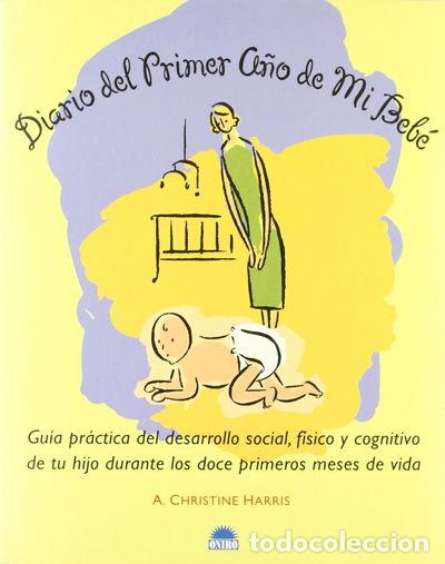 Libros: Diario del primer a&ntilde;o de mi beb&eacute;- 9788489920828 - Foto 1