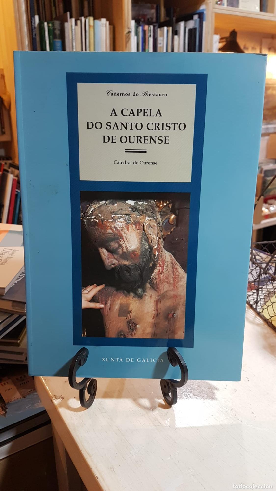Libros: A capela do Santo Cristo de Ourense - Mar&iacute;a Dolores Vila Jato