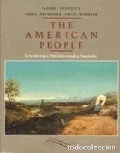 Livres: The American People: Creating a Nation and a Society- 9780060473259