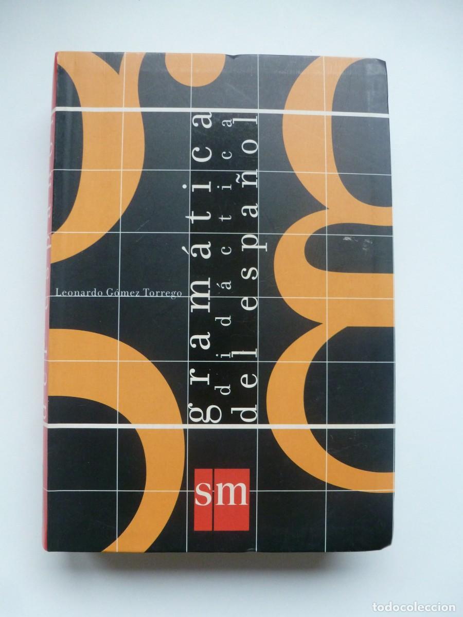 Libros: GRAM&Aacute;TICA DID&Aacute;CTICA DEL ESPA&Ntilde;OL. LEONARDO G&Oacute;MEZ TORREGO. EDICIONES S.M - Foto 1