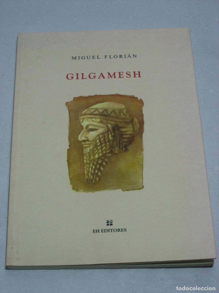 Libros: GILGAMESH - Miguel Flori&aacute;n - Foto 1