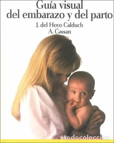 Libros: Gu&iacute;a visual del embarazo y del parto- 9788424685119 - Foto 1