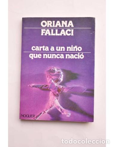 Libros: Carta a un ni&ntilde;o que nunca naci&oacute; - FALLACI, Oriana - Foto 1