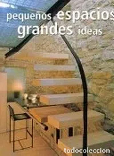 Libros: Peque&ntilde;os Espacios, Grandes Ideas- 9788496096301 - Foto 1