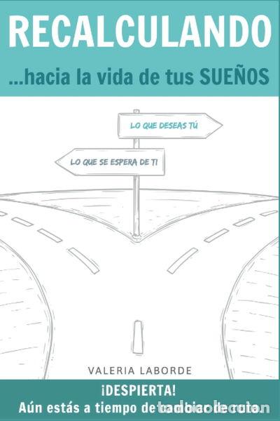 B&uuml;cher: Recalculando hacia la vida de tus sue&ntilde;os- 9798637469482