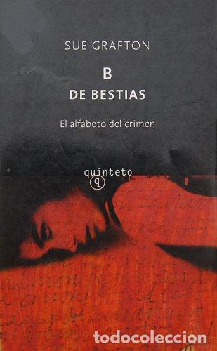B&uuml;cher: B de bestias. El alfabeto del crimen. - Sue Grafton. TDK984