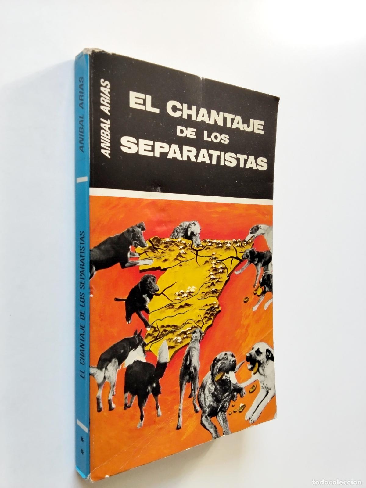 Libros: An&iacute;bal Arias - El chantaje de los separatistas - Foto 1
