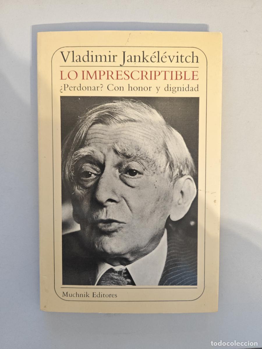 Libros: Lo imprescriptible. - Jank&eacute;l&eacute;vitch, Vladimir. TDK984