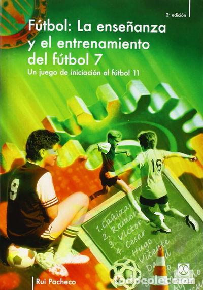books: Ense&ntilde;anza y entrenamiento del f&uacute;tbol 7- 9788480196963