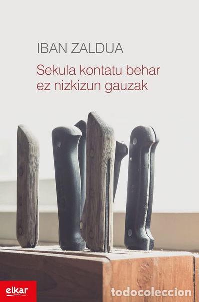 books: Sekula kontatu behar ez nizkizun gauzak- 9788490278420