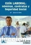 Libri di seconda mano: Gu&iacute;a Laboral. N&oacute;minas, Contratos y Seguridad Social- 9788478979417