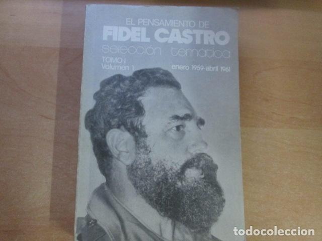 Libros: EL PENSAMIENTO DE FIDEL CASTRO SELECCION TEM&Aacute;TICA VOL 1 - Instituto De Historia Del Movimiento Comun