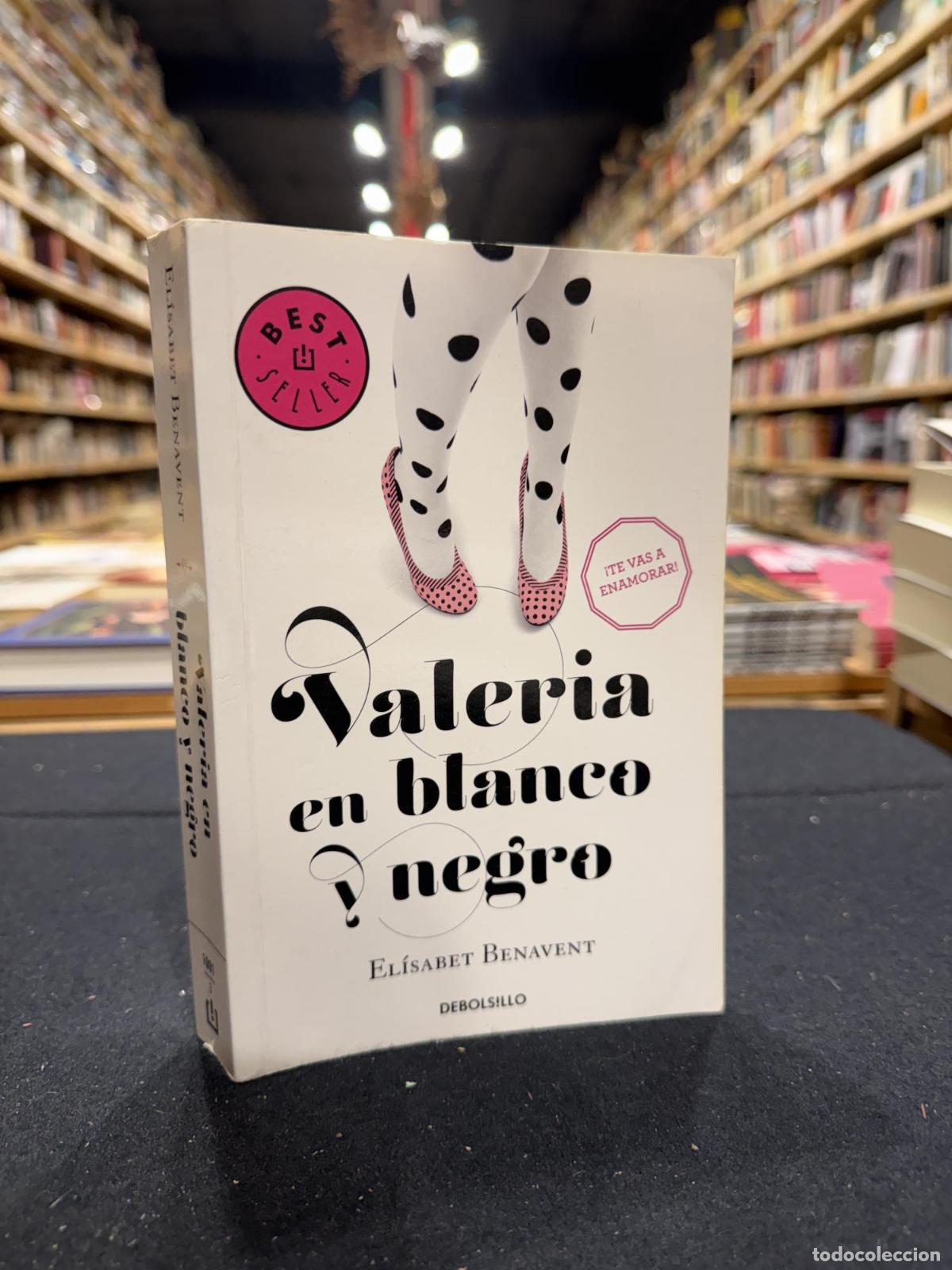Libros: Valeria en blanco y negro (Saga Valeria 3) - Benavent, El&iacute;sabet