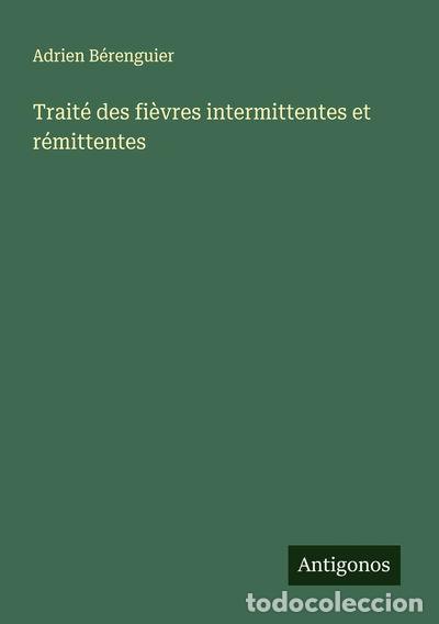 books: Trait&eacute; des fi&egrave;vres intermittentes et r&eacute;mittentes- 9783388679761