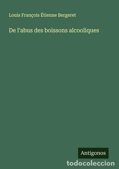 B&uuml;cher: De l'abus des boissons alcooliques- 9783563051702