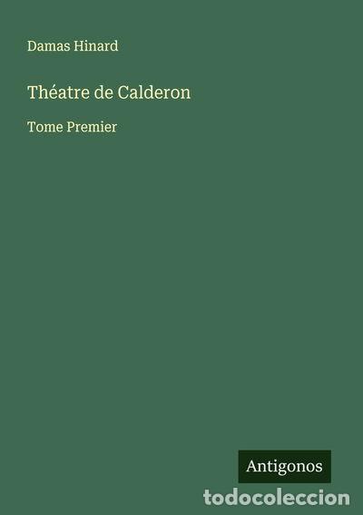 B&uuml;cher: Th&eacute;atre de Calderon: Tome Premier- 9783563135563