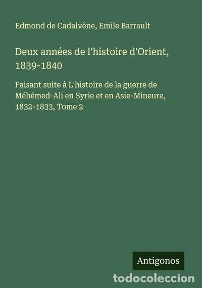 B&uuml;cher: Deux ann&eacute;es de l'histoire d'Orient, 1839-1840- 9783563051603