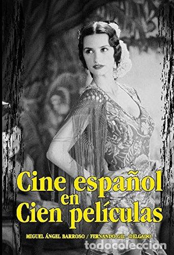 Libros: Cine espa&ntilde;ol en cien pel&iacute;culas- 9788495537423