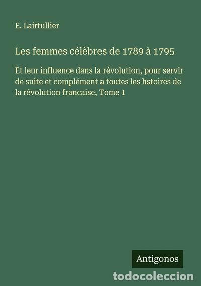 B&uuml;cher: Les femmes c&eacute;l&egrave;bres de 1789 &agrave; 1795, Tome 1- 9783563051351