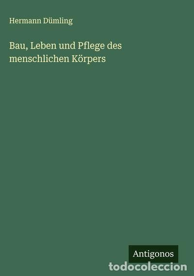Libros: Bau, Leben und Pflege des menschlichen K&ouml;rpers- 9783388897660