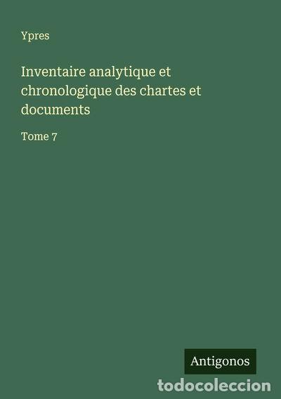 Libri di seconda mano: Inventaire analytique et chronologique des chartes et documents: Tome 7- 9783563047736