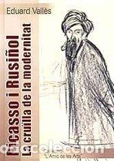 Libros: Picasso i Rusi&ntilde;ol. La cru&iuml;lla de la modernitat- 9788461241637 - Foto 1