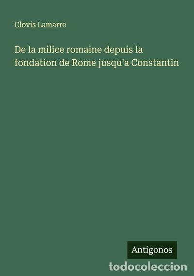 books: De la milice romaine depuis la fondation de Rome jusqu'a Constantin- 9783563051252