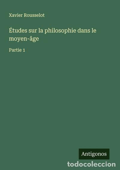 books: &Eacute;tudes sur la philosophie dans le moyen-&acirc;ge: Partie 1- 9783563051290