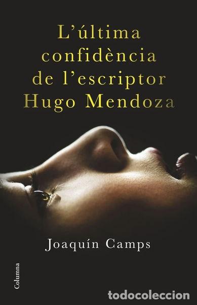 Libros: L&uacute;ltima confid&egrave;ncia de lescriptor Hugo Mendoza- 9788466419406 - Foto 1